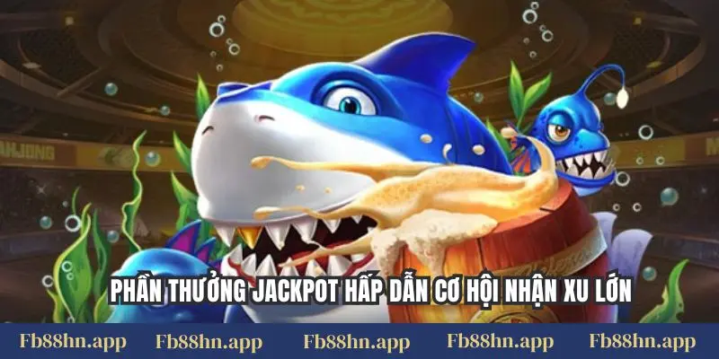 Bắn Cá Thần Tài Fb88: Tuyệt Chiêu Săn Boss Khủng & Đổi Thưởng Cực Đã 5 Phần thưởng jackpot hấp dẫn cơ hội nhận xu lớn