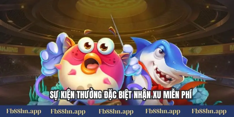 Bắn Cá Thần Tài Fb88: Tuyệt Chiêu Săn Boss Khủng & Đổi Thưởng Cực Đã 6 Sự kiện thưởng đặc biệt nhận xu miễn phí