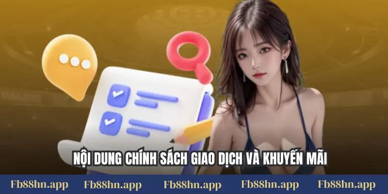 Điều Khoản Sử Dụng 6 Nội dung chính sách giao dịch và khuyến mãi