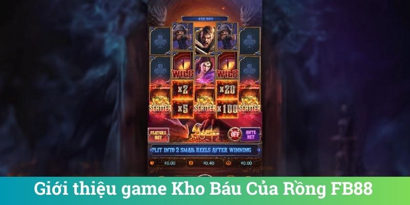 Kho Báu Của Rồng FB88 - Slot Game Thần Thoại Hấp Dẫn 4 Giới thiệu game Kho Báu Của Rồng FB88